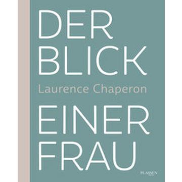 Der Blick einer Frau