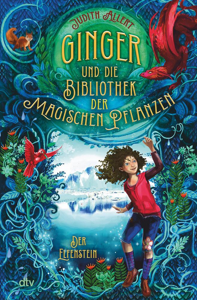 Ginger und die Bibliothek der magischen Pflanzen - Der Elfenstein Allert, Judith; Prechtel, Florentine (Illustrationen) Gebundene Ausgabe 