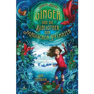 Ginger und die Bibliothek der magischen Pflanzen - Der Elfenstein Allert, Judith; Prechtel, Florentine (Illustrationen) Gebundene Ausgabe 