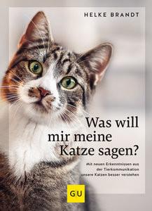 Was will mir meine Katze sagen? Brandt, Helke Gebundene Ausgabe 