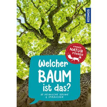 Welcher Baum ist das? Kindernaturführer