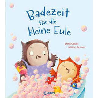 Badezeit für die kleine Eule Gliori, Debi; Loewe Vorlesebücher (Hrsg.); Brown, Alison (Illustrationen); Grimm, Sandra (Übersetzung) Gebundene Ausgabe 