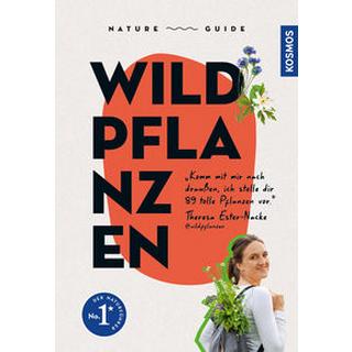 Nature Guide Wildpflanzen Ester, Theresa Couverture rigide 