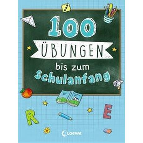 100 Übungen bis zum Schulanfang Loewe Lernen und Rätseln (Hrsg.); Loewe Kreativ (Hrsg.) Copertina rigida 