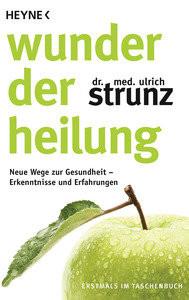 Wunder der Heilung Strunz, Ulrich Libro in brossura 