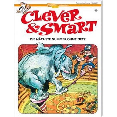 Clever und Smart 17: Die nächste Nummer ohne Netz Ibáñez, Francisco; Seemann, Harald Couverture rigide 