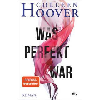 Was perfekt war Hoover, Colleen; Ganslandt, Katarina (Übersetzung) Gebundene Ausgabe 