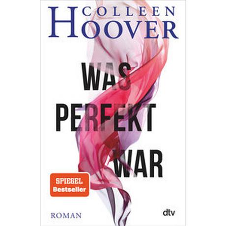 Was perfekt war Hoover, Colleen; Ganslandt, Katarina (Übersetzung) Gebundene Ausgabe 