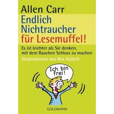 Endlich Nichtraucher für Lesemuffel! Carr, Allen; Aisbett, Bev (Illustrationen); Zelisko, Gabriele (Übersetzung) Taschenbuch 