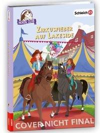 SCHLEICH® Horse Club(TM) - Zirkusfieber auf Lakeside Kein Autor Gebundene Ausgabe 