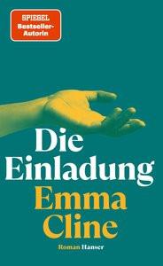 Die Einladung Cline, Emma; Baark, Monika (Übersetzung) Couverture rigide 