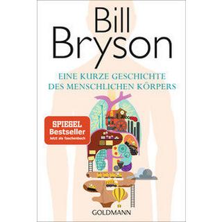 Eine kurze Geschichte des menschlichen Körpers Bryson, Bill; Vogel, Sebastian (Übersetzung) Taschenbuch 