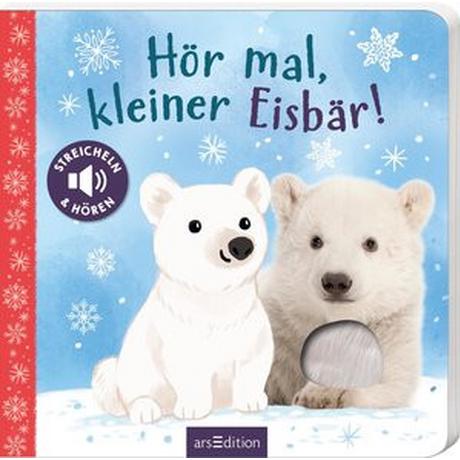 Hör mal, kleiner Eisbär! Selbert, Kathryn (Illustrationen) Copertina rigida 