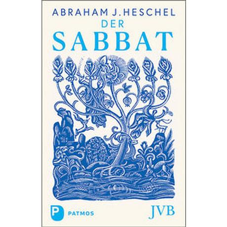 Der Sabbat Heschel, Abraham J.; Heschel, Susannah (Vorwort); Olmensdahl, Ruth (Übersetzung) Gebundene Ausgabe 