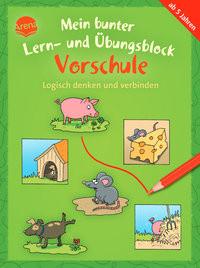 Mein bunter Lern- und Übungsblock Vorschule. Logisch denken und verbinden Schäfer, Carola; Dilg, Sonia (Illustrationen) Gebundene Ausgabe 