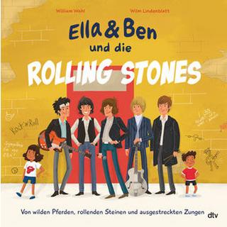 Ella & Ben und die Rolling Stones - Von wilden Pferden, rollenden Steinen und ausgestreckten Zungen Wahl, William; Lindenblatt, Wilm (Illustrationen) Gebundene Ausgabe 