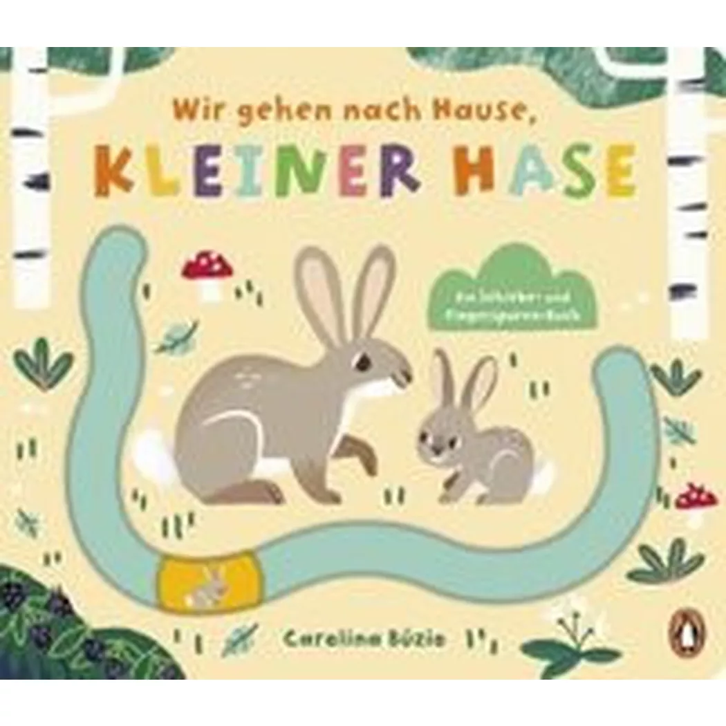 Penguin Junior - Wir gehen nach Hause, kleiner Hase, Búzio, Carolina; Carolina (Illustrationen)