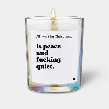 Bougie Parfumée Flowery All I want for Christmas is peace and fucking quiet.