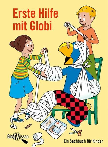 Erste Hilfe mit Globi Alves, Katja; Müller, Daniel (Illustrationen) Gebundene Ausgabe 