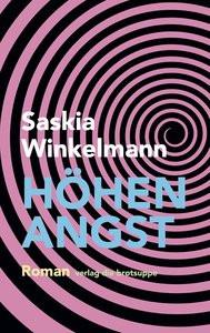 Höhenangst Winkelmann, Saskia; Aeschbacher, Ursi Anna (Umschlaggestaltung) Gebundene Ausgabe 