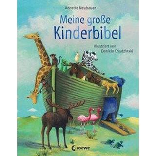 Meine große Kinderbibel Neubauer, Annette; Loewe Vorlesebücher (Hrsg.); Chudzinski, Daniela (Illustrationen); Wiedenroth-Gabler, Ingrid (Geleitwort) Gebundene Ausgabe 