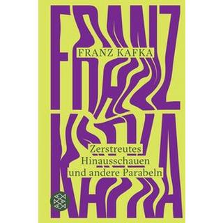 Zerstreutes Hinausschauen und andere Parabeln Kafka, Franz; Guggolz, Sebastian (Hrsg.) Copertina rigida 