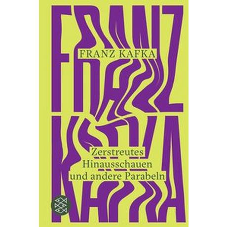 Zerstreutes Hinausschauen und andere Parabeln Kafka, Franz; Guggolz, Sebastian (Hrsg.) Copertina rigida 