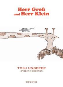 Herr Groß und Herr Klein Ungerer, Tomi; Brenner, Barbara; Ungerer, Tomi (Illustrationen); Cramer-Klett, Anna (Übersetzung) Couverture rigide 