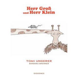 Herr Groß und Herr Klein Ungerer, Tomi; Brenner, Barbara; Ungerer, Tomi (Illustrationen); Cramer-Klett, Anna (Übersetzung) Couverture rigide 