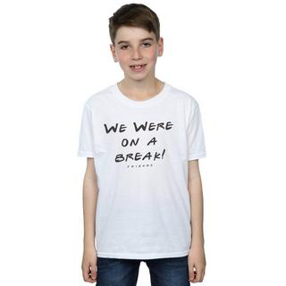 Friends  We Were On A Break TShirt 