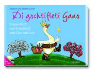 Di gschtifleti Gans Gubser, Stefanie; Gubser, Stefan; Baumann, Frank (Illustrationen) Couverture rigide 