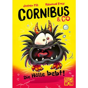 Cornibus & Co (Band 3) - Die Hölle bebt!