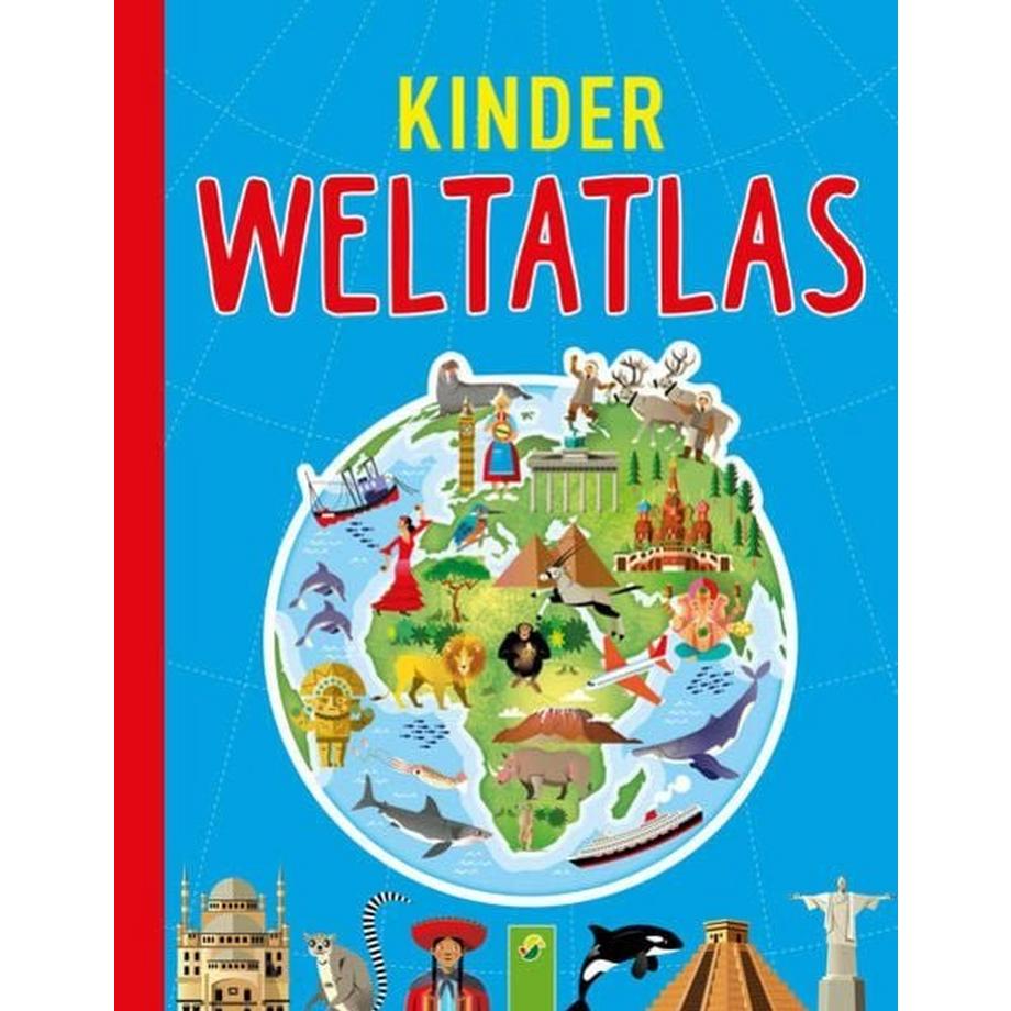 Schwager & Steinlein  Kinderweltatlas. Länder, Tiere, Kontinente 