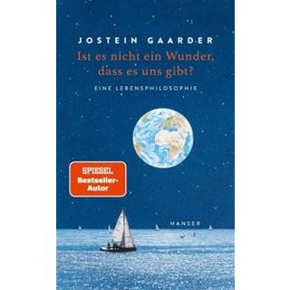 Ist es nicht ein Wunder, dass es uns gibt? Gaarder, Jostein; Haefs, Gabriele (Übersetzung) Gebundene Ausgabe 