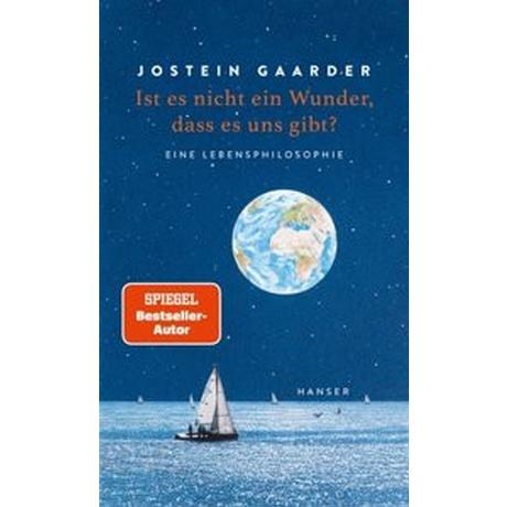 Ist es nicht ein Wunder, dass es uns gibt? Gaarder, Jostein; Haefs, Gabriele (Übersetzung) Gebundene Ausgabe 