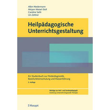 Heilpädagogische Unterrichtsgestaltung Niedermann, Albin; Meisel-Stoll, Mirjam; Sahli Lozano, Caroline; Zeltner, Urs Copertina rigida 