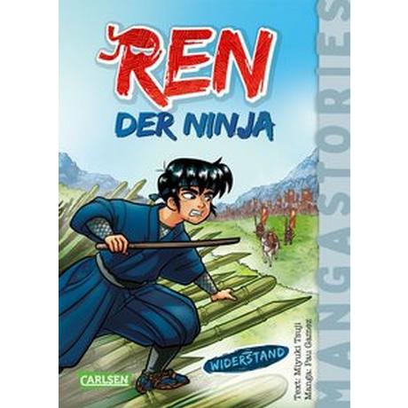 REN, der Ninja Band 2 - Widerstand Tsuji, Miyuki; Gámez, Pau (Illustrationen) Gebundene Ausgabe 