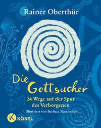 Die Gottsucher Oberthür, Rainer; Nascimbeni, Barbara (Illustrationen) Gebundene Ausgabe 