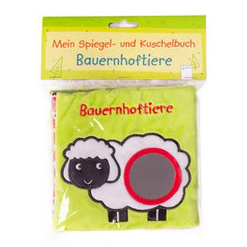 Mein Spiegel- und Kuschelbuch. Bauernhoftiere