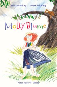 Molly Blume Gmehling, Will; Schilling, Anna (Illustrationen) Copertina rigida 