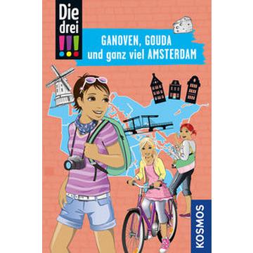 Die drei !!!, Ganoven, Gouda und ganz viel Amsterdam