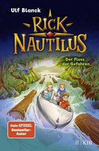 Rick Nautilus - Der Fluss der Gefahren Blanck, Ulf; Grubing, Timo (Illustrationen) Gebundene Ausgabe 