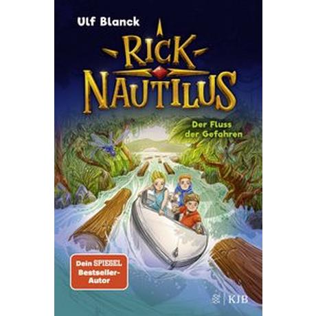 Rick Nautilus - Der Fluss der Gefahren Blanck, Ulf; Grubing, Timo (Illustrationen) Gebundene Ausgabe 