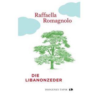 Die Libanonzeder Romagnolo, Raffaella; Klöss, Peter (Übersetzung) Gebundene Ausgabe 