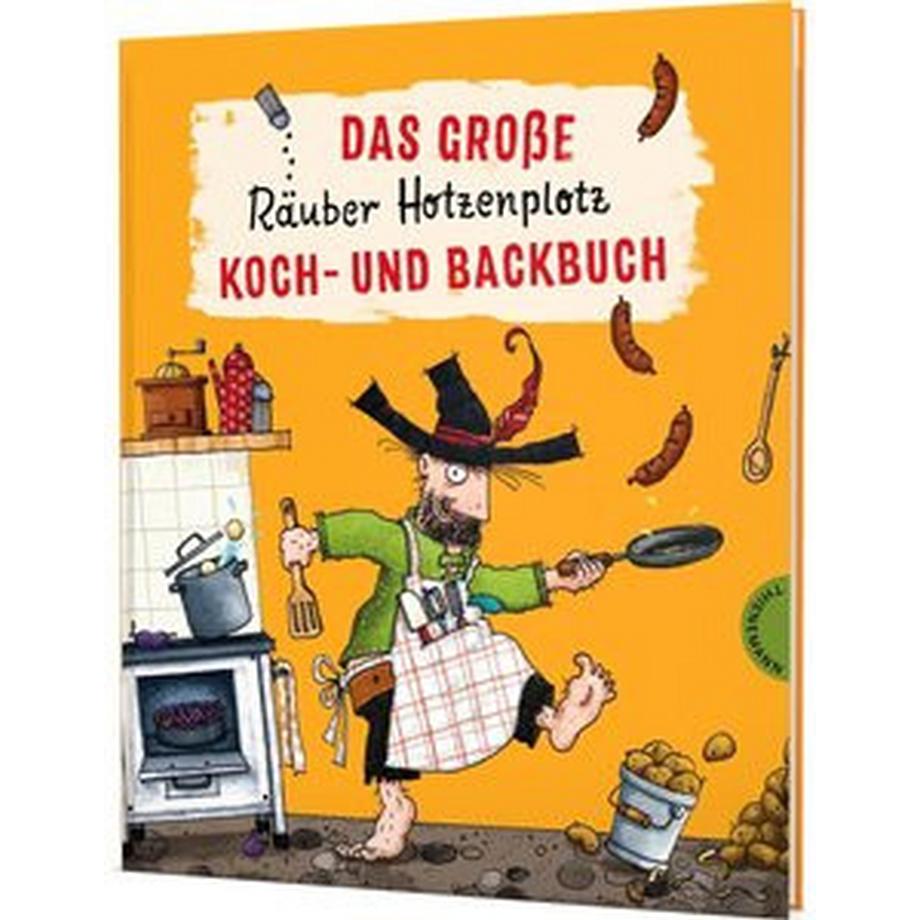 Thienemann  Der Räuber Hotzenplotz: Das große Räuber Hotzenplotz Koch- und Backbuch 