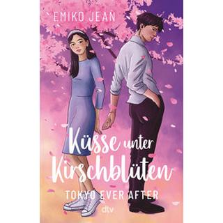 Küsse unter Kirschblüten - Tokyo Ever After Jean, Emiko; Ganslandt, Katarina (Übersetzung) Gebundene Ausgabe 