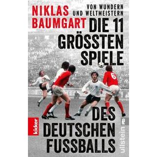 Von Wundern und Weltmeistern: Die 11 größten Spiele des deutschen Fußballs Baumgart, Niklas Livre de poche 