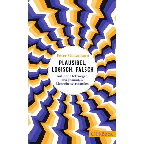 Plausibel, logisch, falsch Gritzmann, Peter Couverture rigide 