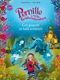 Pernille und die Geisterschwestern (1). Gut gespukt ist halb ermittelt Alves, Katja; Räth, Alica (Illustrationen) Copertina rigida 