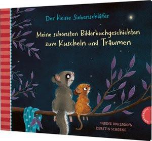 Der kleine Siebenschläfer: Meine schönsten Bilderbuchgeschichten zum Kuscheln und Träumen Bohlmann, Sabine; Schoene, Kerstin (Illustrationen) Copertina rigida 